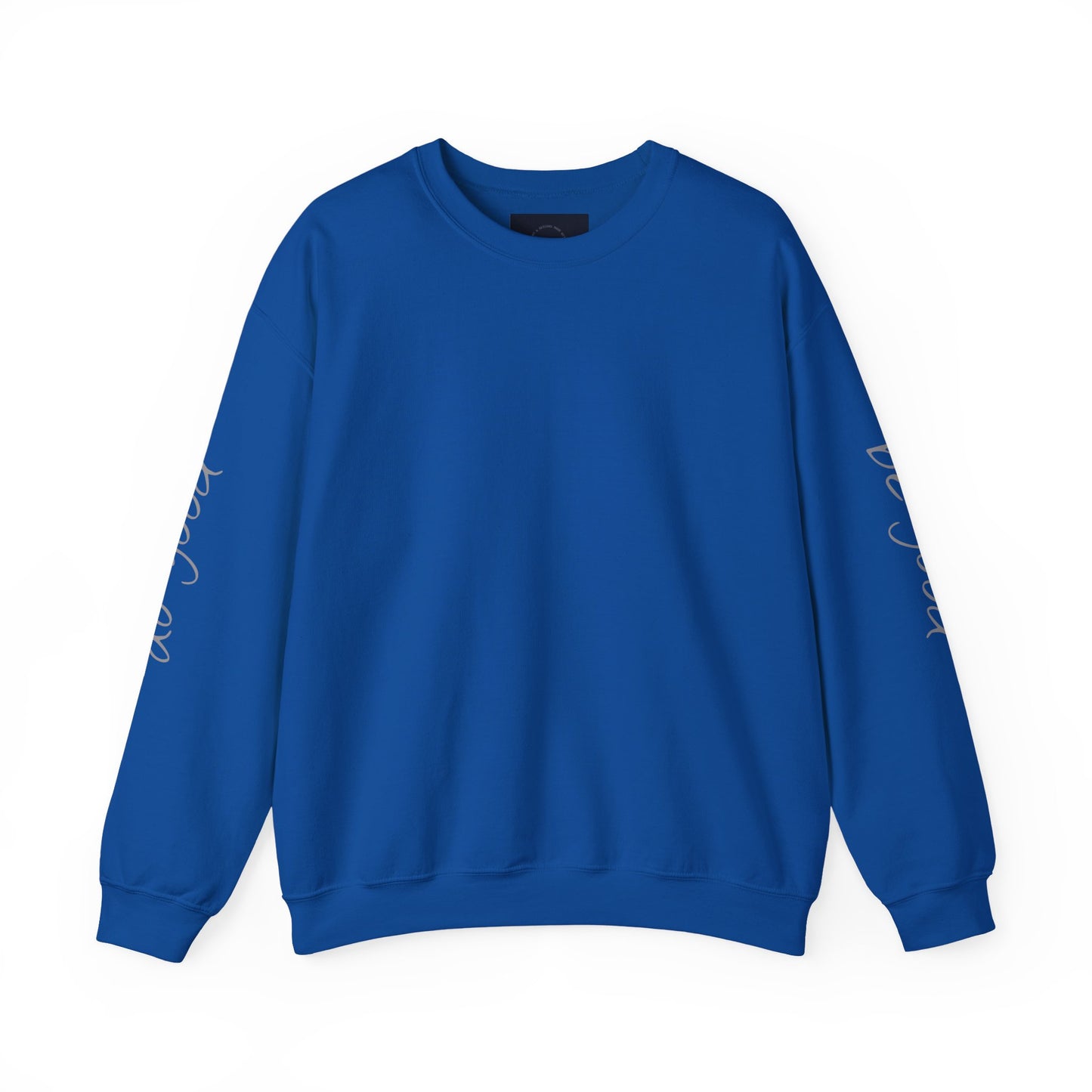 Royal crewneck sweatshirt with "be good, do good" text on sleeves