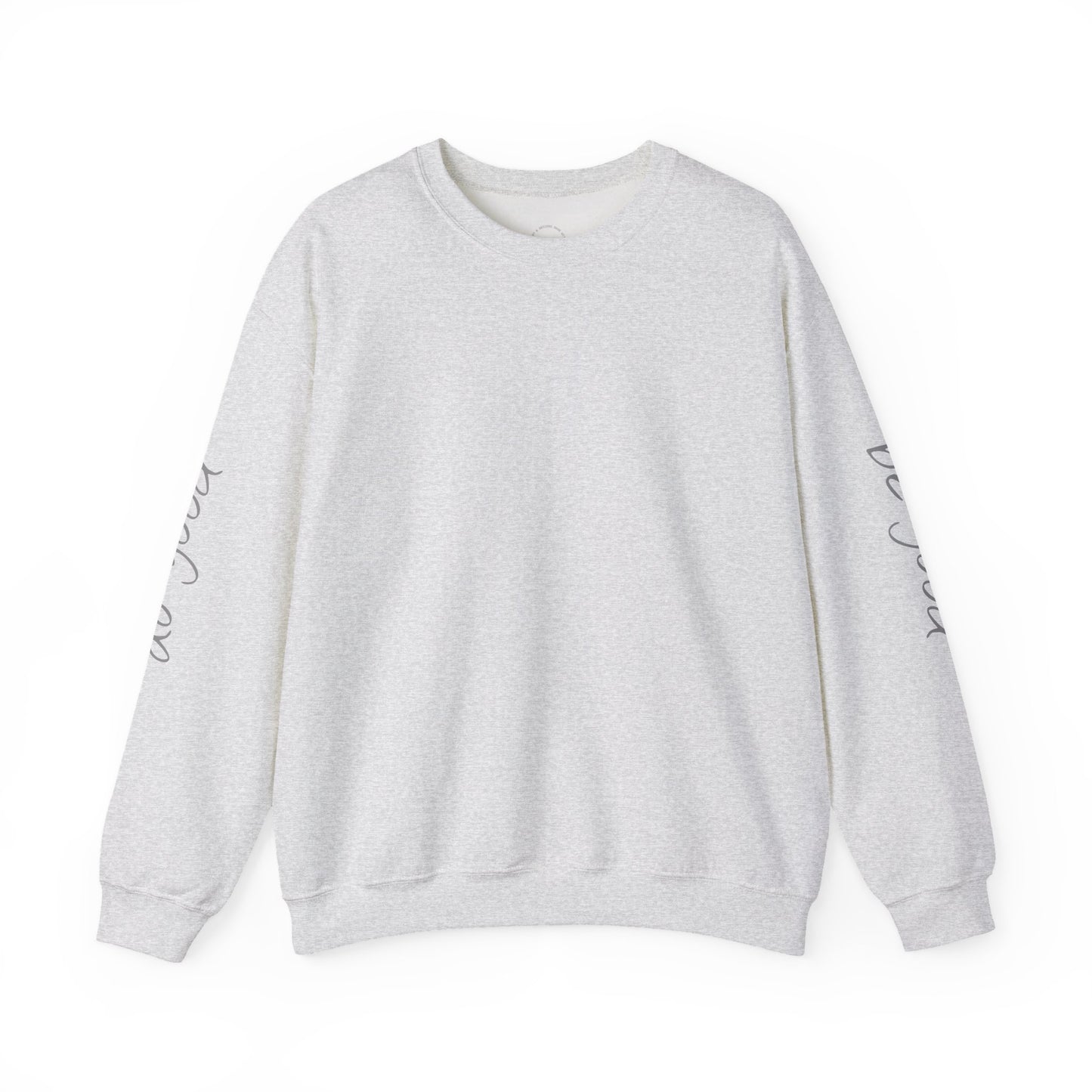 Ash crewneck sweatshirt with "be good, do good" text on sleeves