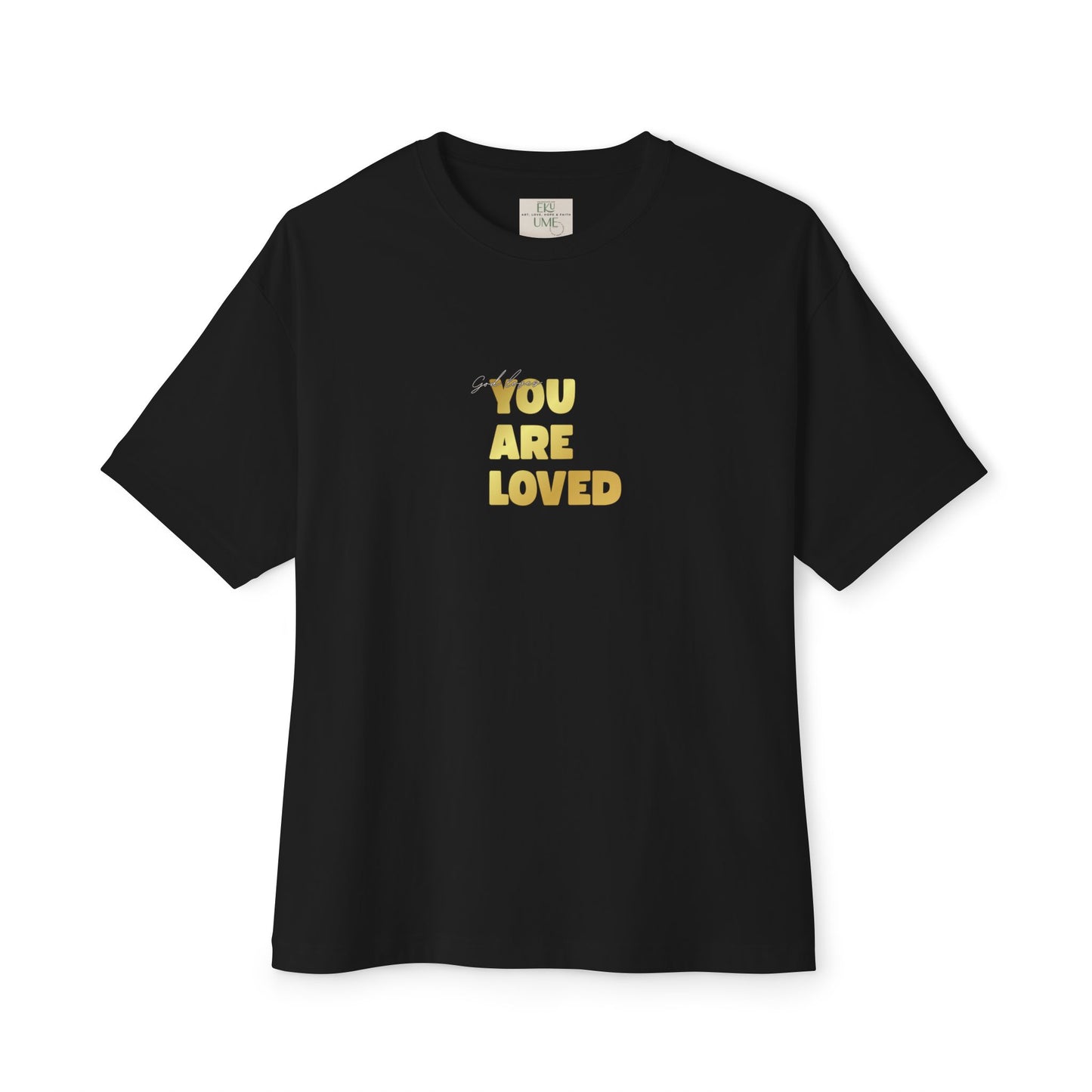 Black t-shirt adorned with 'You Are Loved' text in gold and eKuumeArt neck label.