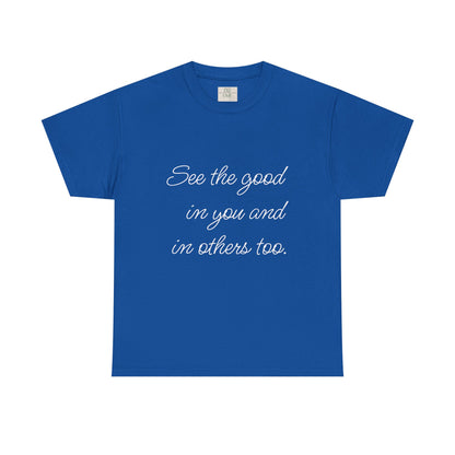 Royal Blue heavy cotton t-shirt adorned with ‘See the good…’ motivational quote text.