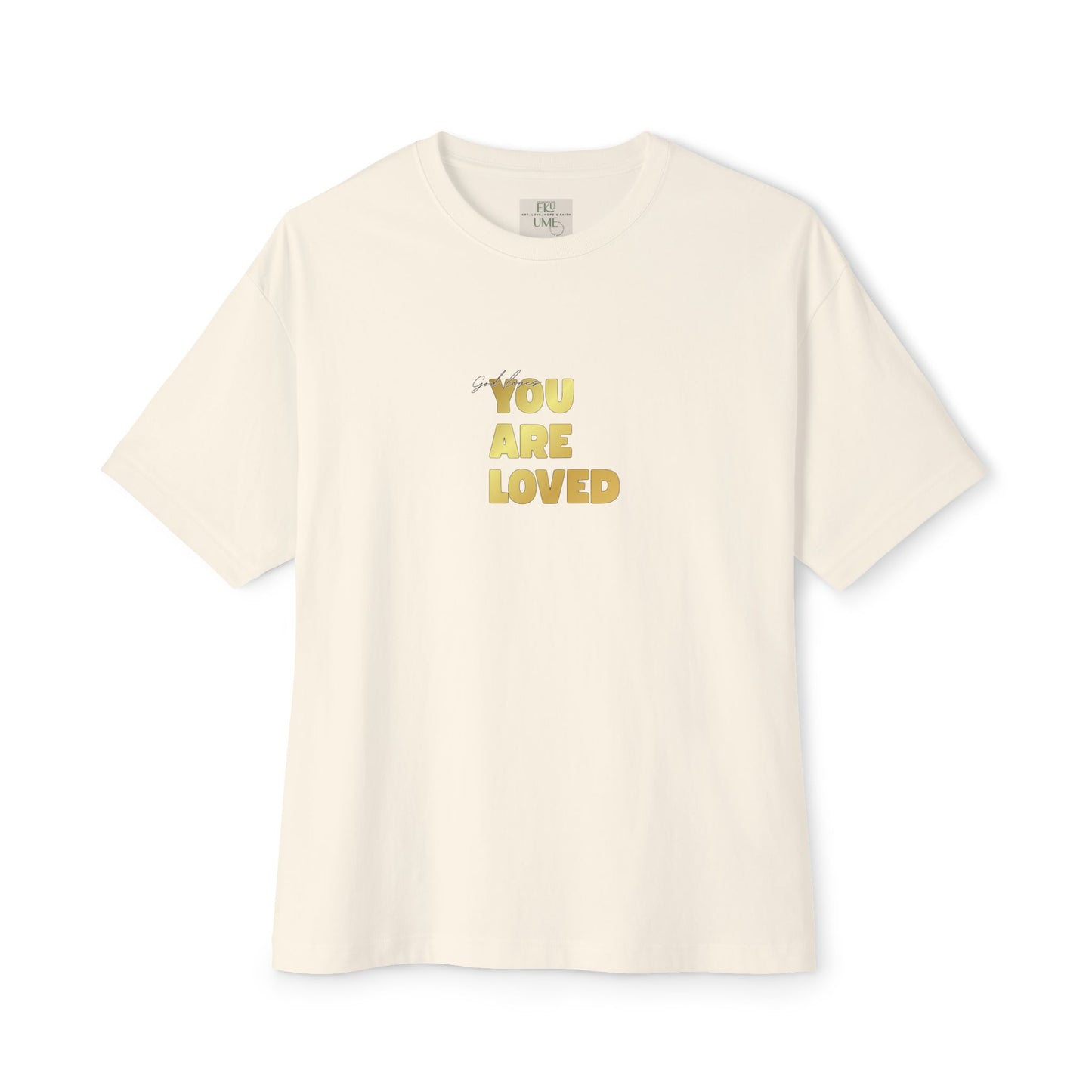 Natural t-shirt adorned with 'You Are Loved' text in gold and eKuumeArt neck label.