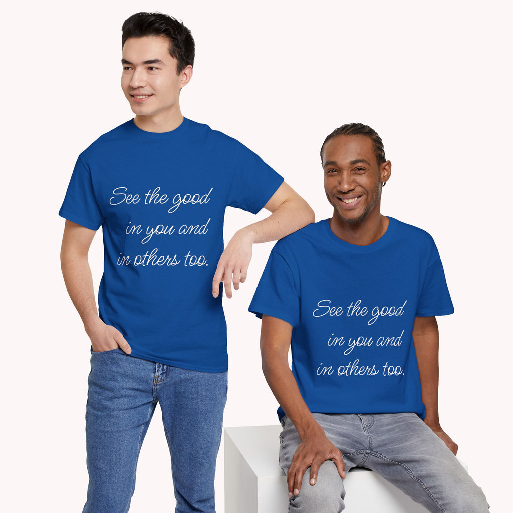 See the Good motivational clothing – Unisex heavy cotton t-shirt | eKuumeArt