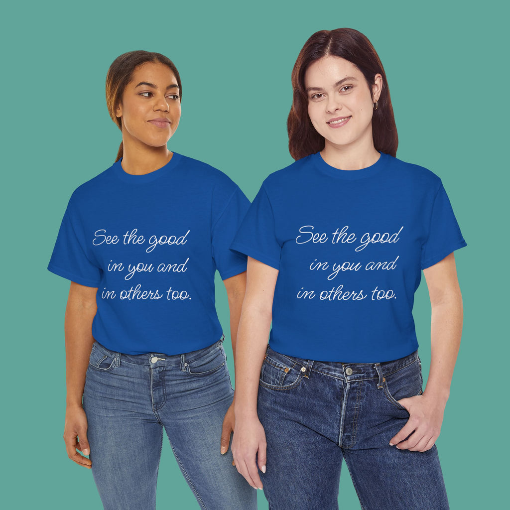 See the Good motivational clothing – Unisex heavy cotton t-shirt | eKuumeArt