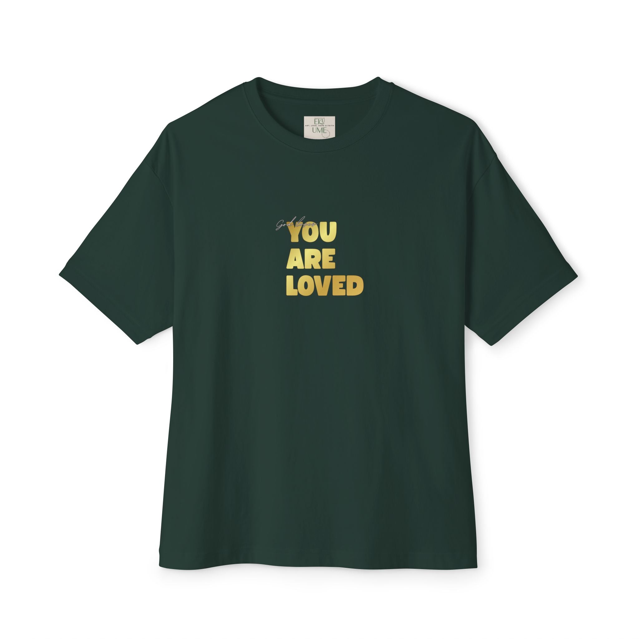 You Are Loved motivational clothing – Unisex oversized boxy t-shirt | eKuumeArt