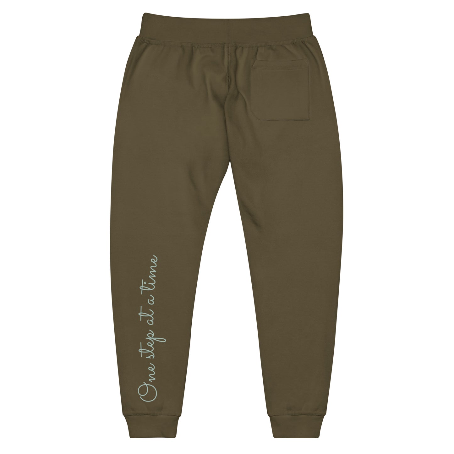 Military Green sweatpants adorned with 'One step at a time' text on back left leg.